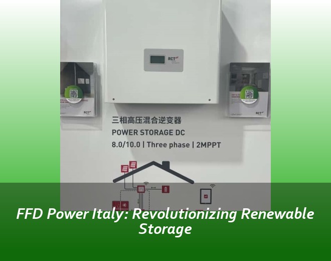 FFD Power Italy: Revolutionizing Renewable Storage